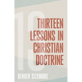Thirteen Lessons in Christian Doctrine