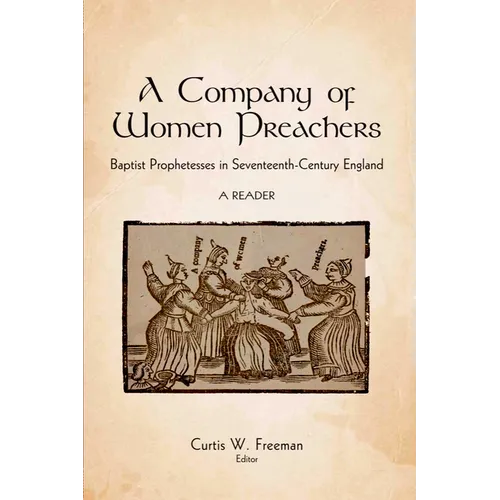 A Company of Women Preachers: Baptist Prophetesses in Seventeenth-Century England