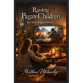 Raising Pagan Children in a Non-Pagan World
