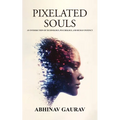 Pixelated Souls: An Intersection of Technology, Psychology, and Human Instinct