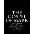 The Gospel of Mark: Super Large Print Edition