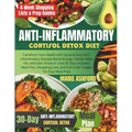 Anti-inflammatory Cortisol Detox Diet: Transform Your Health with Quick & Easy Anti -Inflammatory Recipes Boost Energy, Flatten Belly Fat, and Calm St