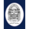 Our Saviour Jesus Christ: Devotionals for Each Day of the Year - Volume One