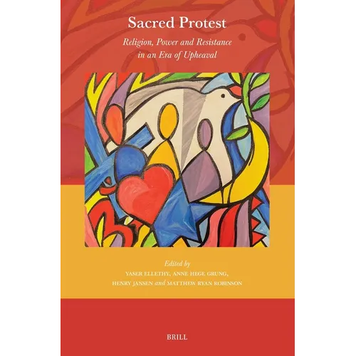 Sacred Protest: Religion, Power and Resistance in an Era of Upheaval