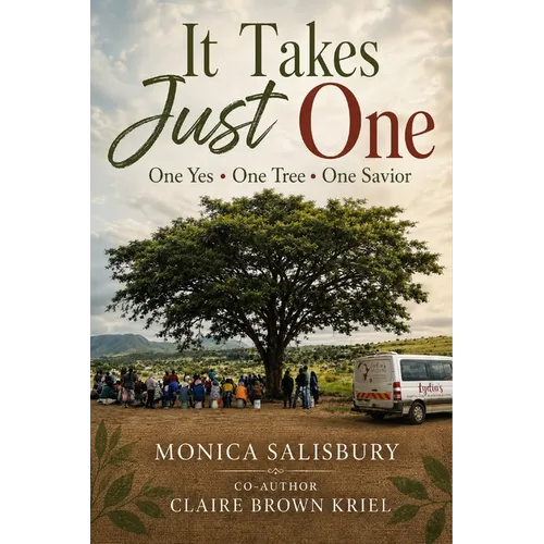 It Takes Just One: One Yes, One Tree, One Savior