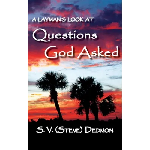 A Layman's Look at Questions God Asked