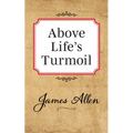 Above Lifes Turmoil