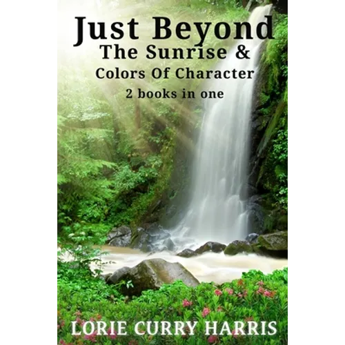 Just Beyond The Sunrise / Colors Of Character