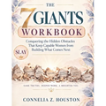The 7 Giants Workbook: Conquering the Hidden Obstacles That Keep Capable Women from Building What Comes Next