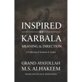 Inspired by Karbala: Meaning and Direction