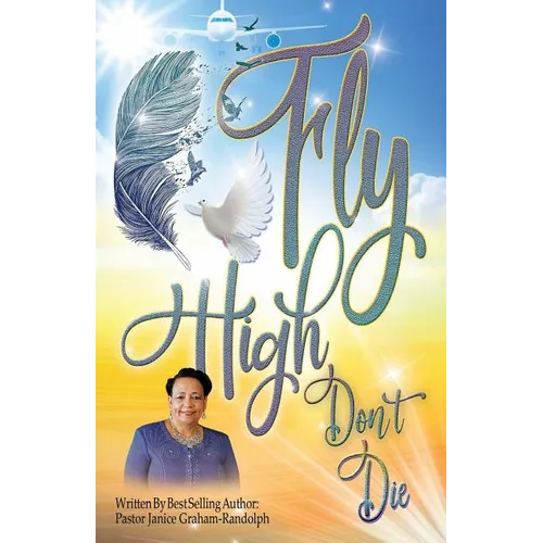 Fly High Don't Die
