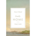 Finally Home Study Guide: The Christian Hope of Heaven