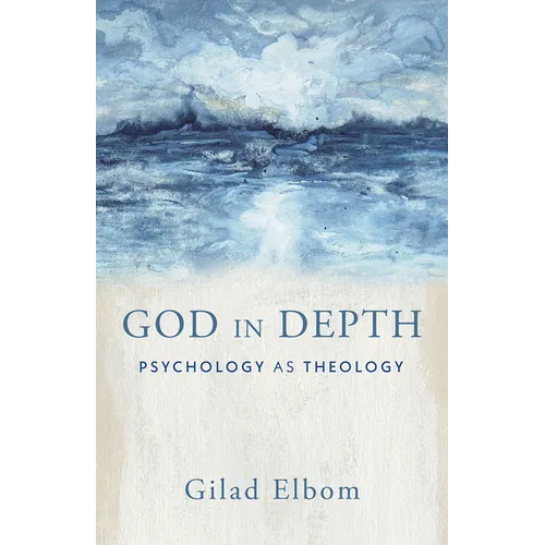 God in Depth: Psychology as Theology