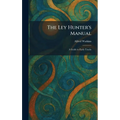 The Ley Hunter's Manual: A Guide to Early Tracks