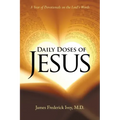 Daily Doses of Jesus: A Year of Devotionals on the Lord's Words