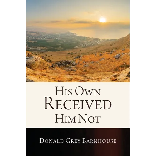 His Own Received Him Not