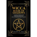 Wicca Book of Shadows: A Book of Spells for Wiccans, Witches, and Other Masters