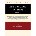 Ante-Nicene Fathers: Translations of the Writings of the Fathers Down to A.D. 325, Volume 9