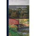 History of Newbury, Mass., 1635-1902; Volume 1