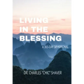 Living in the Blessing: A 365-Day Devotional