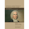 Sermons by Jonathan Edwards on the Matthean Parables, Volume II