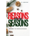 Reasons for the Seasons: Origins of the Christian Holidays