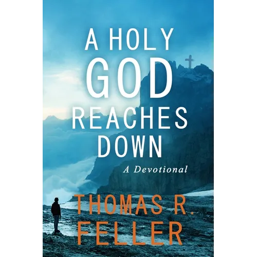 A Holy God Reaches Down: A Devotional