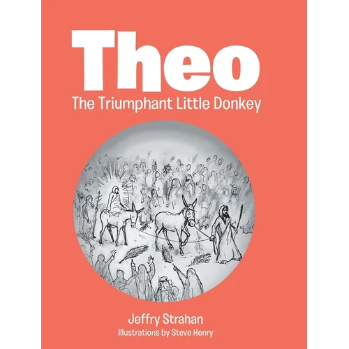Theo The Triumphant Little Donkey