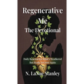 Regenerative Me: The Devotional