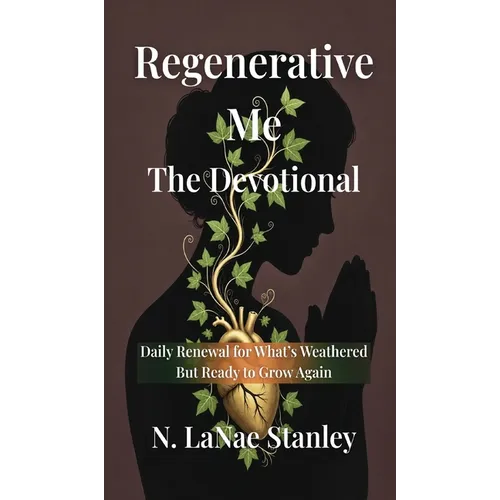 Regenerative Me: The Devotional