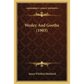 Wesley And Goethe (1903)