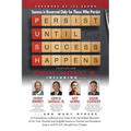 P.U.S.H. Persist Until Success Happens Featuring John M. Santiago, Jr.: Success is Reserved Only for Those Who Persist