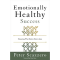 Emotionally Healthy Success: Measuring What Matters Most to Jesus