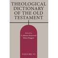 Theological Dictionary of the Old Testament, Volume VI