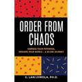 Order From Chaos: Harness Your Potential. Reshape Your World - A 40-Day Journey