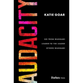 Audacity: Go from Wannabe Leader to the Leader Others Wannabe