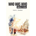 Who Was Who 5000 B.C. To 1914