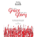 By His Grace For His Glory: An Inductive Bible Study on the Book of Romans (Feasting on Truth)