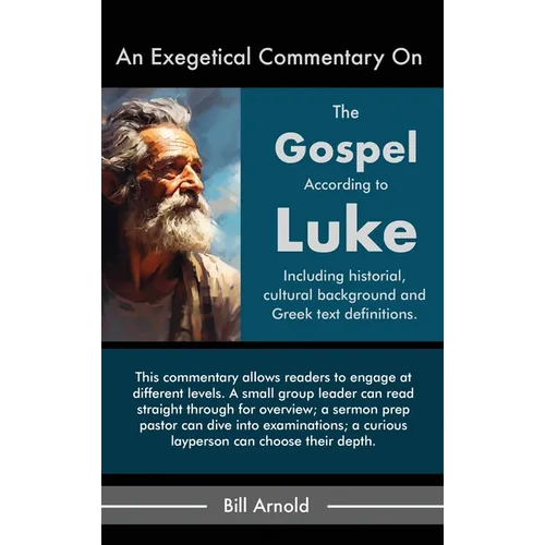 An Exegetical Commentary On The Gospel of Luke
