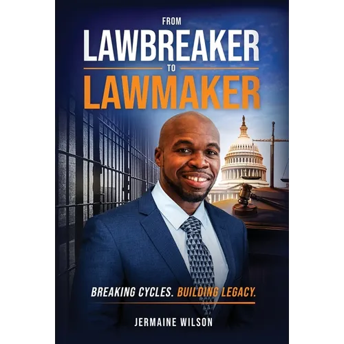 From Lawbreaker to Lawmaker: Breaking Cycles. Building Legacy.