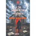 In the Shadow of the Antichrist: Unmasking the False Prophet