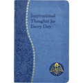 Inspirational Thoughts for Every Day: Minute Meditations for Every Day Containing a Scripture, Reading, a Reflection, and a Prayer