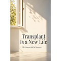 Transplant Is a New Life