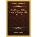 The History Of The Jesuits In England 1580 To 1773