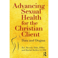 Advancing Sexual Health for the Christian Client: Data and Dogma