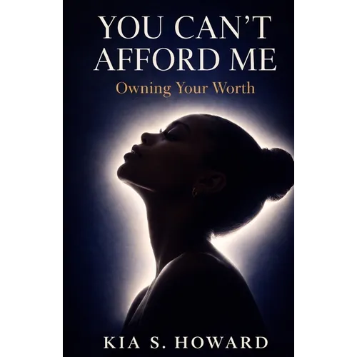 You Can't Afford Me: Owning Your Worth: Owning Your Worth: Owning Your Worth: Owning Your Worth: Owning Your Worth