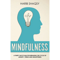 Mindfulness: A Thirty Days Plan for Breaking the Cycle of Anxiety and Stress