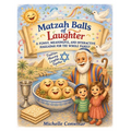 Matzah Balls of Laughter
