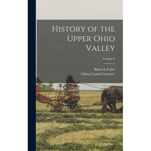 History of the Upper Ohio Valley; Volume 2
