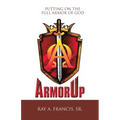 Armorup: Putting on the Full Armor of God